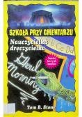 Szkoła przy cmentarzu Nauczycielka dręczycielka