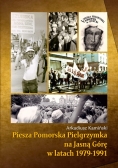 Piesza Pomorska pielgrzymka na Jasna Górę w latach 1979 do 1991