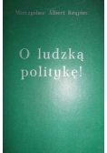 O ludzką politykę