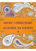 Radosne i energetyzujące kolorowanie dla dorosłych