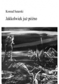 Jakkolwiek już późno