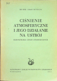 Ciśnienie atmosferyczne i jego działanie na ustrój