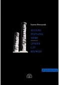 Kultura poznania siebie Upadek czy rozwój
