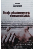 Edukacja i społeczeństwo obywatelskie - perspektywa interdyscyplinarna
