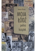Dunin Janusz - Moja Łódz pełna książek