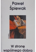 Śpiewak Paweł - W stronę wspólnego dobra
