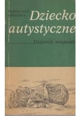 Dziecko autystyczne. Dziennik terapeuty