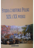 Studia z historii Polski XIX i XX wieku
