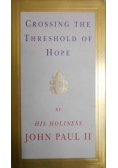 Crossing the threshold of hope