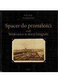 Spacer do przeszłości czyli Wojkowice w starej fotografii