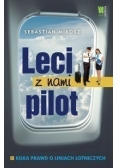 Leci z nami pilot. Kilka prawd o liniach lotniczych + Autograf Mikosza