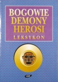 Bogowie demony herosi. Leksykon