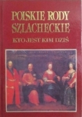 Polskie rody szlacheckie Kto jest kim dziś