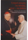 Umysł otwarty na wiedzę, serce  na dobro. Rozmowy z Ks. Kardynałem Zenonem Grocholewskim