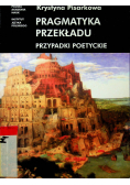 Pragmatyka przekładu przypadki poetycki