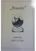Staszic. Dawniej, dziś i jutro