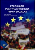 Politologia. Polityka społeczna. Praca socjalna