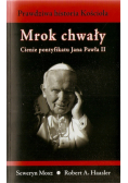 Mrok chwały cienie pontyfikatu Jana  Pawła II