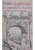 Polski dyplomata na papieskim dworze