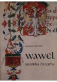 Wawel. Kronika dziejów T. I