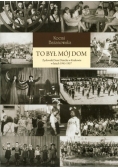 To był mój dom