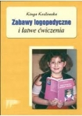 Zabawy logopedyczne i łatwe cwiczenia