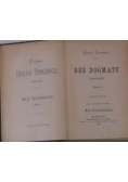 Bez dogmatu , tom II-III,1899 r.