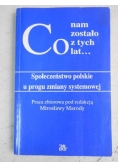 Co nam zostało z tych lat…