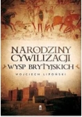 Narodziny cywilizacji Wysp Brytyjskich
