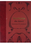 Encyklopedia dla dzieci,reprint z 1891r