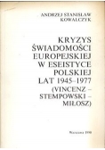 Kryzys świadomości europejskiej w eseistyce polskiej lat 1945-1977 (Vincenz-Stempowski-Miłosz)