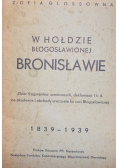 W hołdzie błogosławionej Bronisławie, 1939 r.