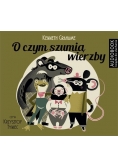 O czym szumią wierzby