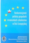 Konkurencyjność polskiej gospodarki w warunkach członkostwa w Unii Europejskiej