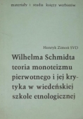 Wilhelma Schmidta teoria monoteizmu pierwotnego i jej krytyka w wiedeńskiej szkole etnologicznej