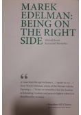 Marek Edelman : Being on the right side