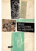 Msza po staremu się odprawia