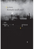Którędy szedł anioł