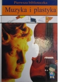 Pierwsza biblioteczka: Muzyka i plastyka