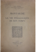 Montaigne et la vie pedagogique de son temps, 1935 r.
