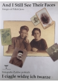 Fotografia Żydów polskich I ciągle widzę ich twarze