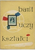 Znaczek bawi, uczy, kształci