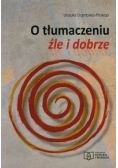 O tłumaczeniu źle i dobrze