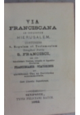 Via franciscana ad colestem hierusalem, 1882 r.
