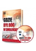 Gdzie był Bóg w Smoleńsku? +DVD