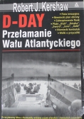 D Day przełamanie wału atlantyckiego