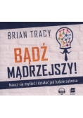 Bądź mądrzejszy!