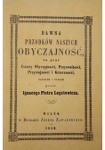 Dawna przodków naszych obyczajność, reprint z 1859 r.
