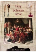 Przy polskim stole. A to Polska właśnie