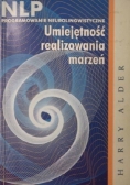 NLP. Umiejętność realizowania marzeń